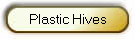 Plastic Hives